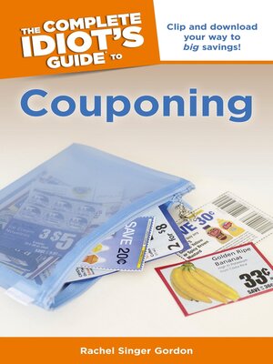 cover image of The Complete Idiot's Guide to Couponing